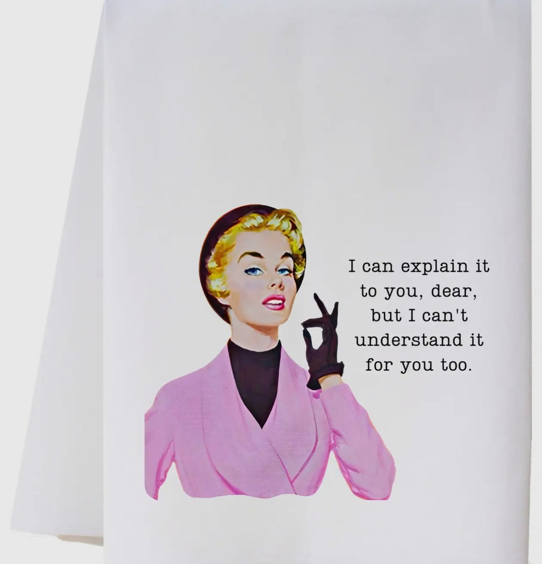 Cora & Pate 23FSTICEI I Can Explain It Flour Sack Towel
